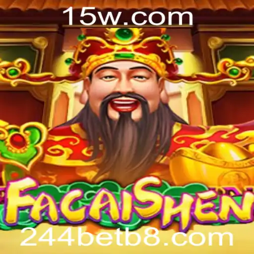 Descubra o Fascinante Mundo de FaCaiShen no 244bet