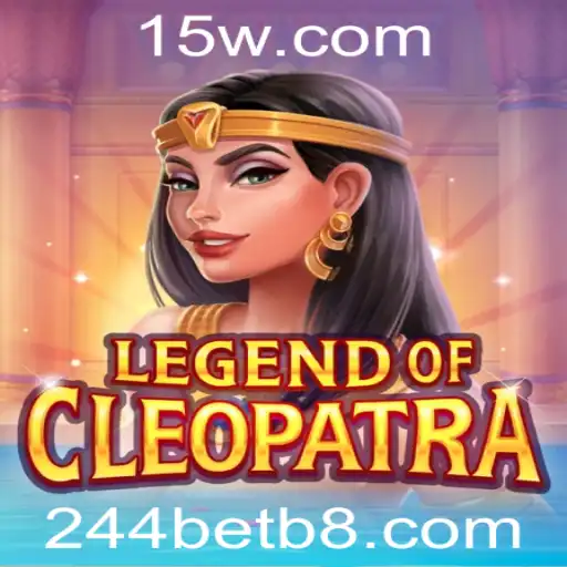 LegendOfCleopatra: Explorando o Fascinante Mundo do Jogo com 244bet