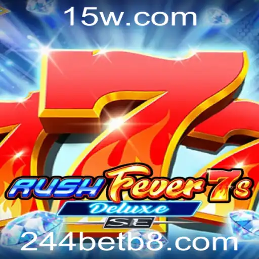 Explore o Empolgante Mundo de RushFever7sDeluxeSE com 244bet
